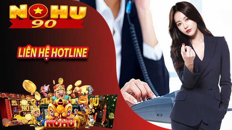 Liên hệ trực tiếp qua Hotline nohu90