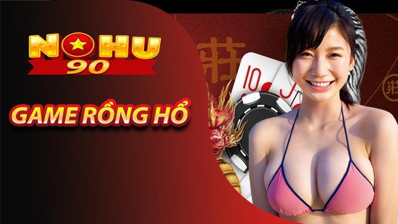 Game rồng hổ siêu hot