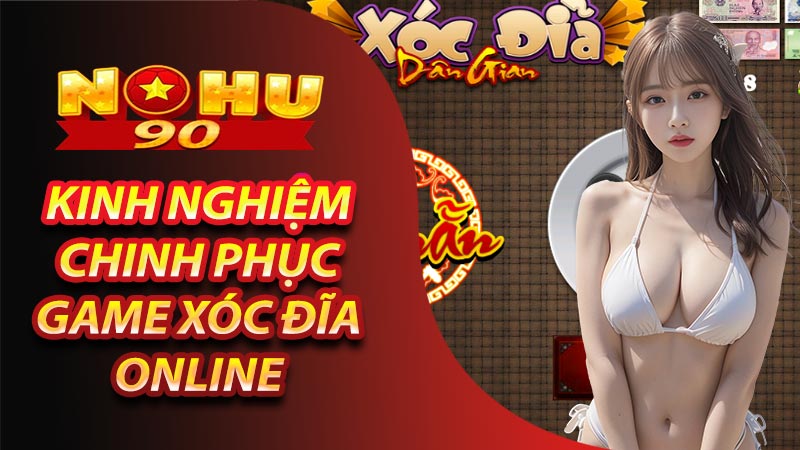 Kinh nghiệm để chinh phục sảnh cược xóc đĩa